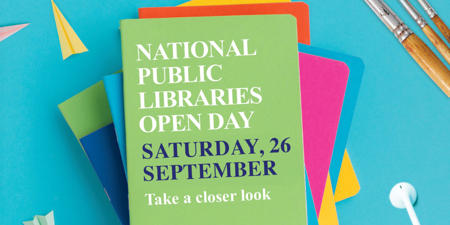National Public Libraries Open Day Saturday, 26 September Take a closer look
